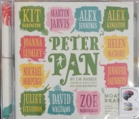 Peter Pan - All Star Recording written by J.M. Barrie performed by Martin Jarvis, Kit Harington, Joanna Lumley and Juliet Stevenson on Audio CD (Abridged)
